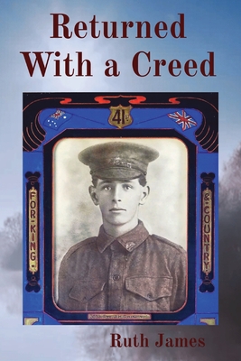 Returned With a Creed By Ruth James Cover Image