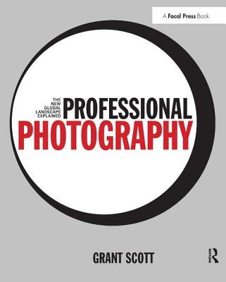 Professional Photography: The New Global Landscape Explained Cover Image