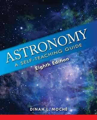 Astronomy: A Self-Teaching Guide By Dinah L. Moché Cover Image