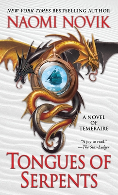 Tongues of Serpents: A Novel of Temeraire By Naomi Novik Cover Image