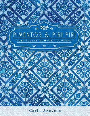 Pimentos and Piri Piri: Portuguese Comfort Cooking Cover Image