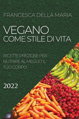 Principi e benefici della cucina vegana: introduzione a uno stile di vita -  Vegano Gourmand