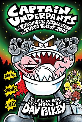  Captain Underpants Series - Complete 11 Book Collection -  Adventures of Captain Underpants, Captain Underpants and the Preposterous  Plight of the Purple Potty People, Captain Underpants and the Big, Bad  Battle