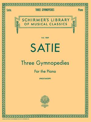 3 Gymnopedies: Schirmer Library of Classics Volume 1869 Piano Solo By Erik Satie (Composer), Joseph Prostakoff (Editor) Cover Image