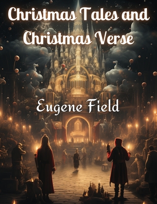 Christmas Tales and Christmas Verse Cover Image