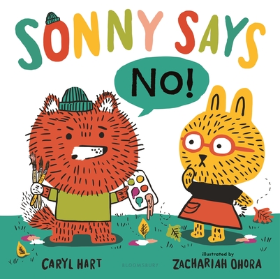 Sonny Says No! By Caryl Hart, Zachariah OHora (Illustrator) Cover Image