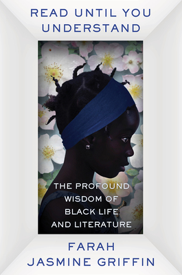 Cover for Read Until You Understand: The Profound Wisdom of Black Life and Literature