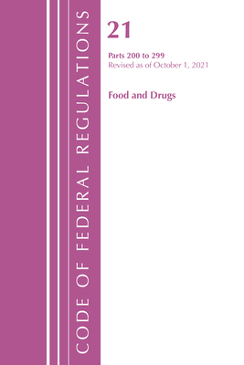 Code of Federal Regulations, Title 21 Food and Drugs 200 - 299, 2022 Cover Image