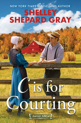 C Is for Courting (Amish ABCs #3) By Shelley Shepard Gray Cover Image