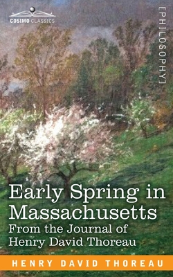 Early Spring in Massachusetts: From the Journal of Henry David Thoreau By Henry David Thoreau Cover Image