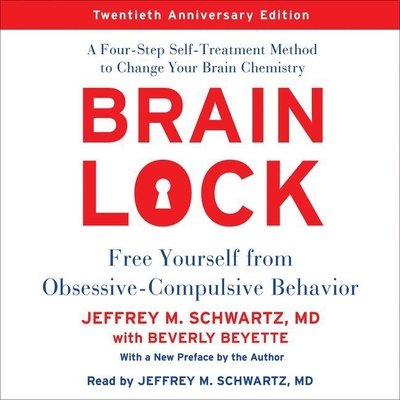 Brain Lock, Twentieth Anniversary Edition Lib/E: Free Yourself from Obsessive-Compulsive Behavior Cover Image
