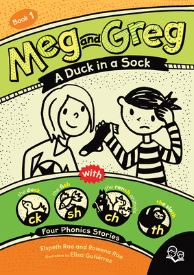 Meg and Greg: A Duck in a Sock By Elspeth Rae, Rowena Rae, Elisa Gutiérrez (Illustrator) Cover Image