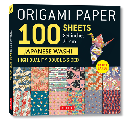 Origami Paper 100 Sheets Japanese Washi 8 1/4 (21 CM): Extra Large Double-Sided Origami Sheets Printed with 12 Different Designs (Instructions for 5 P Cover Image