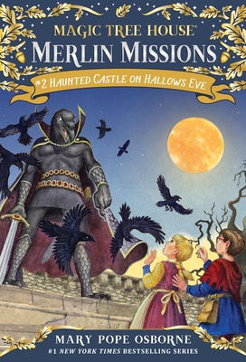 Haunted Castle on Hallows Eve: A Magic Tree House Merlin Missions Book (Magic Tree House (R) Merlin Mission #2)