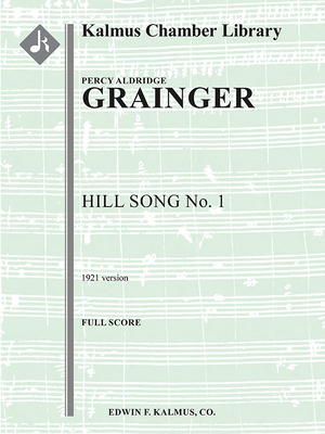 Hill Song No. 1 (1921 Version): Conductor's Score By Percy Aldridge Grainger (Composer) Cover Image