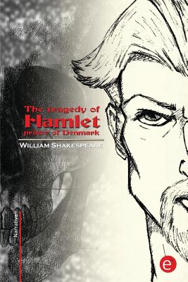 The tragedy of Hamlet, prince of Denmark Cover Image