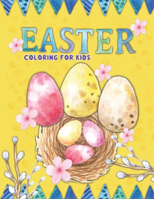 Easter Coloring Book for Kids: Coloring Books with More Than 30 Unique Easter Designs to Color Cover Image