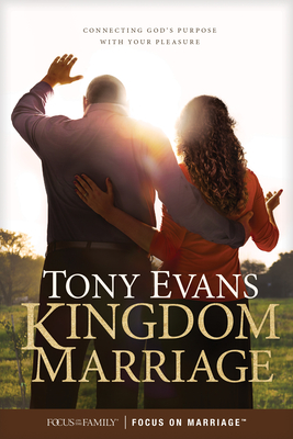 Kingdom Marriage: Connecting God's Purpose with Your Pleasure Cover Image