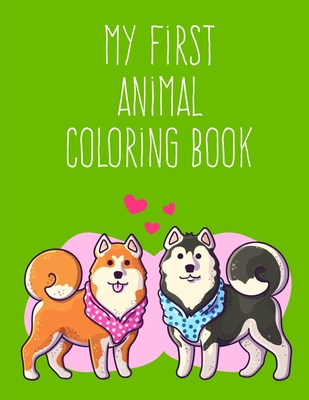My First Animal Coloring Book: Super Cute Kawaii Animals Coloring Pages (Early Education #14) By Harry Blackice Cover Image