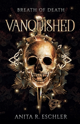 Vanquished: Breath of Death (The Vanquished Trilogy #1)