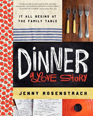 Dinner: A Love Story: It all begins at the family table Cover Image