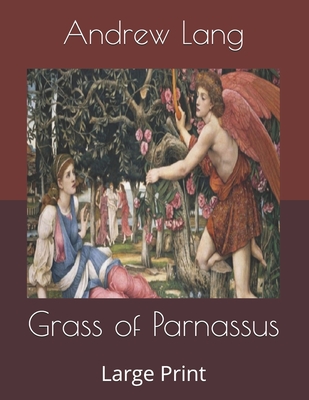 Grass of Parnassus: Large Print By Andrew Lang Cover Image