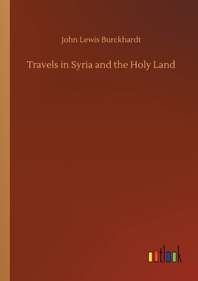 Travels in Syria and the Holy Land Cover Image