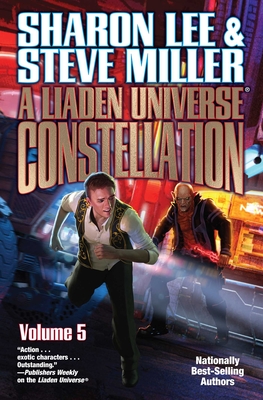 Liaden Universe Constellation V (Liaden Universe®) By Sharon Lee, Steve Miller Cover Image