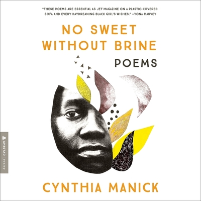 No Sweet Without Brine: Poems By Cynthia Manick, Cynthia Manick (Read by) Cover Image