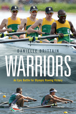 Warriors: An epic battle for Olympic rowing victory Cover Image