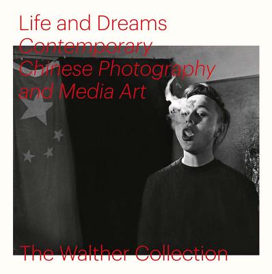 Life and Dreams: Contemporary Chinese Photography and Media Art By Christopher Phillips (Editor), Christopher Phillips (Text by (Art/Photo Books)), Wu Hung (Editor) Cover Image