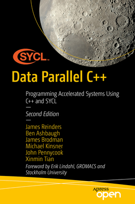 Data Parallel C++: Programming Accelerated Systems Using C++ and Sycl Cover Image