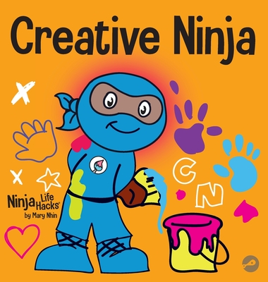 Creative Ninja: A STEAM Book for Kids About Developing Creativity Cover Image