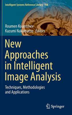 New Approaches in Intelligent Image Analysis: Techniques, Methodologies and Applications (Intelligent Systems Reference Library #108) Cover Image