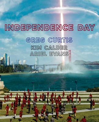 Independence Day By Greg Curtis, Kim Calder, Ariel Evans Cover Image