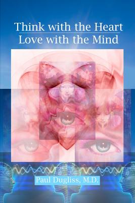 Think with the Heart - Love with the Mind Cover Image