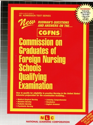 Commission On Graduates Of Foreign Nursing Schools Qualifying Examination (CGFNS) (Admission Test Series #90) By National Learning Corporation Cover Image