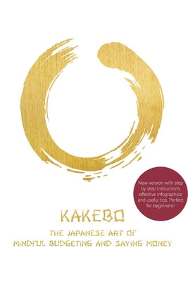 Kakebo: The Japanese Art of Mindful Budgeting and Saving Money Cover Image