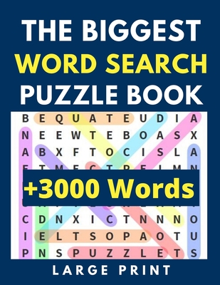 The Biggest Word Search Puzzle Book: Word Search for Adults Large Print - 100 Large-Print Puzzles and +3000 Words to Find - Fun and Interesting Brain By Word Search for Adults Publishing Cover Image