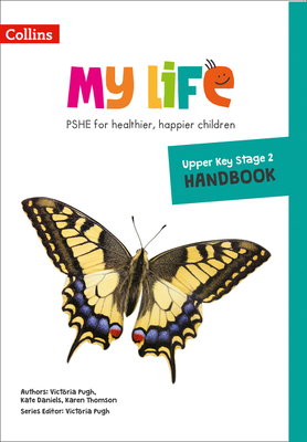 My Life – Upper Key Stage 2 Primary PSHE Handbook Cover Image