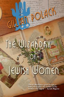 The Wizardry of Jewish Women By Gillian Polack Cover Image