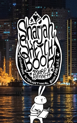 Sharjah Sketchbook By Marek Bennett Cover Image