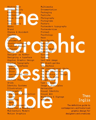 Graphic Design Bible: The Definitive Guide to Contemporary and Historical Graphic Design for Designers  and Creatives By Theo Inglis Cover Image