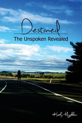 Destined: The unspoken revealed