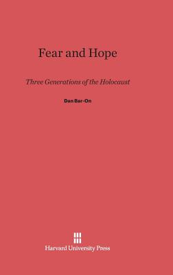 Fear and Hope: Three Generations of the Holocaust