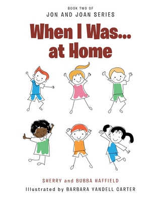 When I Was... at Home By Sherry And Bubba Haffield Cover Image