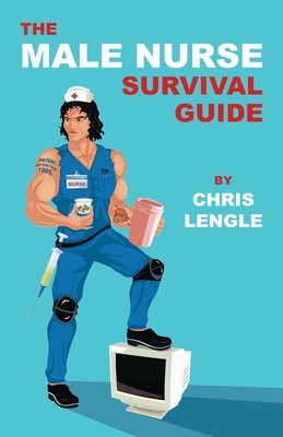 The Male Nurse Survival Guide Cover Image
