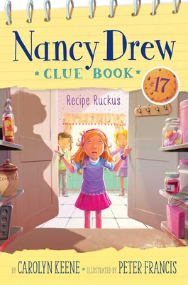 Recipe Ruckus (Nancy Drew Clue Book #17) By Carolyn Keene, Peter Francis (Illustrator) Cover Image