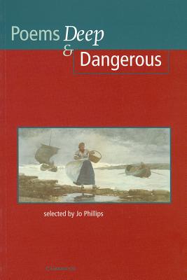 Poems Deep & Dangerous (Cambridge School Anthologies) Cover Image