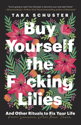 Cover for Buy Yourself the F*cking Lilies